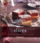Image for Indulgence slices  : a fine selection of intimate treats