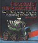Image for The speed of nearly everything  : from tobogganing penguins to spinning neutron stars