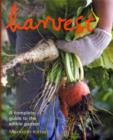 Image for Harvest  : a complete guide to the edible garden