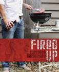 Image for Fired up  : no nonsense barbecuing