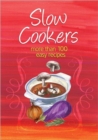 Image for Slow cookers  : more than 100 easy recipes