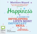 Image for Happiness : A Guide to Developing Life&#39;s Most Important Skill