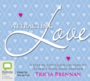 Image for Attracting Love : A Step-By-Step Guide on How to Attract Your Ideal Partner
