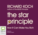 Image for The Star Principle : How It Can Make You Rich