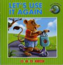 Image for Let&#39;s Use it Again