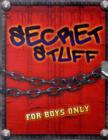 Image for Secret Stuff for Boys Only