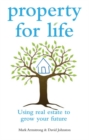 Image for Property for life: using property to plan your financial future