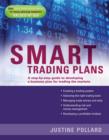 Image for Smart Trading Plans: A Step-by-step guide to developing a business plan for trading the markets