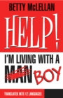 Image for HELP! I&#39;m Living with a (Man) Boy