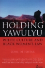 Image for Holding Yawulyu: White Culture &amp; Black Women&#39;s Law
