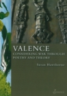 Image for Valence: Considering War through Poetry and Theory.
