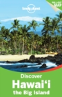 Image for Discover Hawai&#39;i, the big island  : experience the best of Hawai&#39;i, the big island