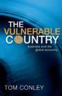Image for The Vulnerable Country : Australia and the Global Economy