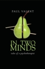 Image for In two minds  : tales of a psychotherapist