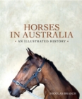 Image for Horses in Australia : An illustrated history