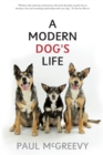 Image for A Modern Dog&#39;s Life