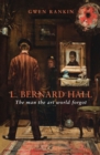 Image for L. Bernard Hall : The man the art world forgot