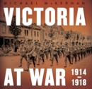 Image for Victoria at War : 1914-1918