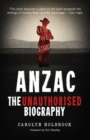Image for Anzac, The Unauthorised Biography