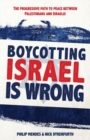 Image for Boycotting Israel is wrong  : the progressive path to peace between Palestinians and Israelis
