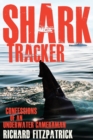 Image for Shark tracker  : confessions of an underwater cameraman