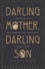 Image for Darling Mother, Darling Son : The Letters of Leslie Walford and Dora Byrne, 1929-1972