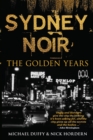 Image for Sydney Noir : The Golden Years