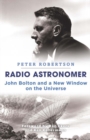 Image for Radio Astronomer : John Bolton and a New Window on the Universe