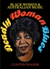 Image for Deadly Woman Blues : Black Women and Australian music