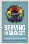 Image for Serving in Silence? : Australian LGBT servicemen and women