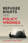 Image for Refugee Rights and Policy Wrongs : A frank, up-to-date guide by experts