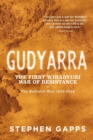 Image for Gudyarra : The First Wiradyuri War of Resistance — The Bathurst War, 1822–1824