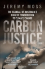 Image for Carbon Justice : The scandal of Australia’s biggest contribution to climate change
