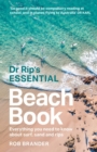 Image for Dr Rip’s Essential Beach Book : Everything you need to know about surf, sand and rips
