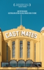 Image for Cast Mates: Australian Actors in Hollywood and at Home