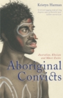 Image for Aboriginal convicts: Australian, Khoisan and Maori exiles