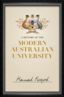 Image for History of the Modern Australian University