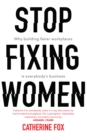Image for Stop Fixing Women