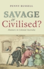 Image for Savage or Civilised?