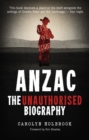 Image for Anzac, The Unauthorised Biography