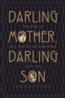 Image for Darling Mother, Darling Son