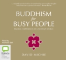 Image for Buddhism for Busy People : Finding happiness in an uncertain world