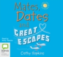 Image for Mates, Dates and Great Escapes