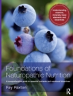 Image for Foundations of Naturopathic Nutrition : A comprehensive guide to essential nutrients and nutritional bioactives