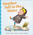 Image for Heather fell in the water