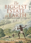 Image for The biggest estate on earth  : how Aborigines made Australia