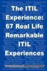 Image for The Itil Experience : 67 Real Life Remarkable Itil Experiences