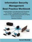 Image for Information Security Management Best Practice Workbook : Implementation and Management Roadmap for Threats, Challenges and Solutions - Ready to Use Supporting Documents Bringing It Security and It Aud