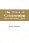 Image for The Power of Concentration : The Original Classic Edition
