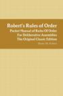 Image for Robert&#39;s Rules of Order - Pocket Manual of Rules of Order for Deliberative Assemblies - The Original Classic Edition